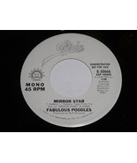 Fabulous Poodles Mirror Star Promo 45 Rpm Vintage Epic Label - £15.21 GBP