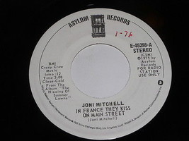 Joni Mitchell In France They Kiss On Main Street Promo 45 Rpm Vintage Asylum - £15.83 GBP