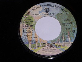 Larry Graham Central Station My Radio Sure Sounds Good To Me Promo 45 RPM W.B. - £15.17 GBP