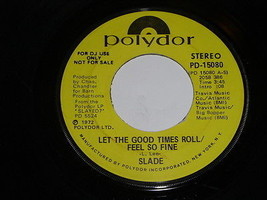 Slade Let The Good Times Roll Feel So Fine Promo 45 Rpm Vintage Polydor ... - £19.74 GBP