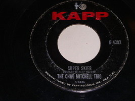 The Chad Mitchell Trio Super Skier Lizzie Borden 45 RPM Record Kapp Label - £12.62 GBP