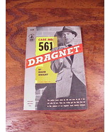 1956 Dragnet Case No. 561 Paperback Book by David Knight, Pcket Books Ed... - £5.13 GBP