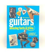 Guitars Amazing Facts and Trivia Book Nonfiction Softcover - $14.99