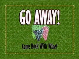 Go Away, Come Back with Wine Alcohol Merlot Chardonay Liquor Spirits Met... - £15.76 GBP