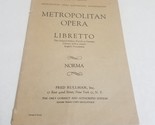 Norma Vincenzo Bellini Metropolitan Opera Libretto Fred Rullman - £9.43 GBP