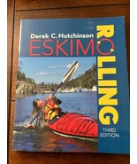 Eskimo Rolling by Derek C. Hutchinson (1999, Trade Paperback) - $146.69 MXN