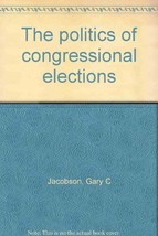 The politics of congressional elections Jacobson, Gary C - £3.61 GBP