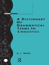 1996 PB A Dictionary of Grammatical Terms in  Linguistics by R. L. Trask  - $8.51