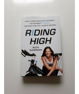 Riding High : How I Lost SoulCycle, Found Flywheel, and Built the Life I... - $7.91
