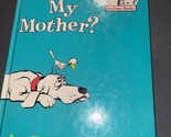 1960 ARE YOU MY MOTHER BY P.D.EASTMAN Dr. Seuss Book Club Early Printing - £6.44 GBP