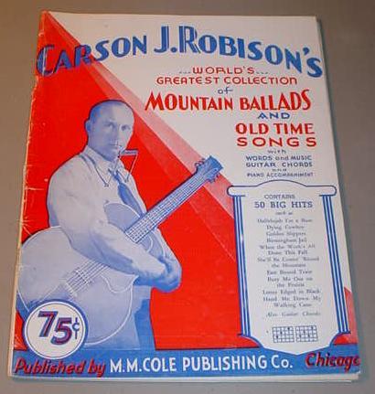Primary image for CARSON J. ROBISON SONGBOOK - Mountain Ballads and Old Time Songs (1930)