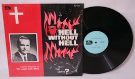 Jack Van Impe Hell Without Hell Lp Religious Sermon Diadem Ex Great Cover - £15.63 GBP