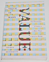 Value in Marx : The Persistence of Value in a More-Than-Capitalist World... - £14.06 GBP