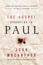 The Gospel According to Paul: Embracing the Good News at the Heart of Pa... - $6.36