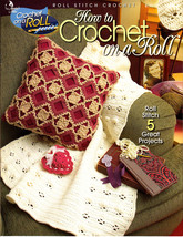 How to Crochet on a Roll (2003,Crochet Paperback) - £3.99 GBP