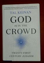 God Is in the Crowd: Twenty-First-Century Judaism by Tal Keinan. - $14.51