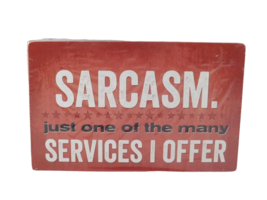 Highland Graphics Box Sign - Sarcasm. Just One of the Many Services I Offer- New - £7.85 GBP