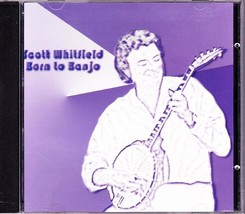 Scott Whitfield Cd Born To Banjo   Scottsound Ltd. Private Issue - £27.84 GBP
