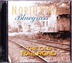 Northstar Bluegrass Sealed Cd The Old Railroad   Maine Band - £15.51 GBP