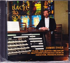 James Dale Sealed Cd Bach To Sousa   Austin Organ In Hanover Pa - £15.60 GBP