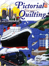 Pictorial Quilting by Maggi McCormick Gordon (2000,Quilting Paperback) - $5.00