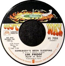 100 Proof Aged In Soul 45 Rpm Somebody&#39;s Been Sleeping - £9.63 GBP