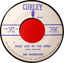 Curly Jim Morrison 45 Rpm   That Ace In The Hole - £9.73 GBP