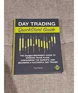 Day Trading QuickStart Guide: The Simplified Beginner&#39;s Guide to Winning... - $19.75