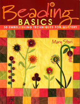 Beading Basics: 30 Embellishing Techniques for Quilters(2004,Quilting Pa... - $3.00