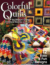 Colorful Quilts by Sharyn Craig/Christiana Meunier (2004, Quilting Paper... - $3.00