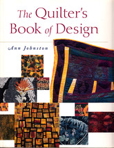 The Quilter&#39;s Book of Design by Ann Johnston (2000, Quilting Paperback) - $3.00
