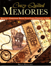 Crazy-Quilted Memories by Brian Haggard (2011, Quilting Paperback) - $5.00