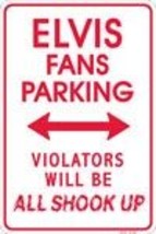 Elvis Fans Parking Sign (Violators Will Be All Shook Up) - £10.32 GBP