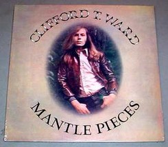 Clifford T. Ward Sealed Lp   Mantle Pieces (1974) - £23.59 GBP
