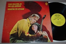 HANK WILLIAMS JR. &amp; LOIS JOHNSON LP Removing the Shadow - $35.00