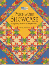Patchwork Showcase by Nancy Mahoney (2004, Quilting Paperback) - $3.00