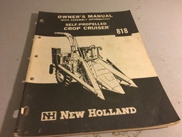 New Holland Owners Manual with Assembly info Self Propelled Crop Cruiser... - £11.76 GBP