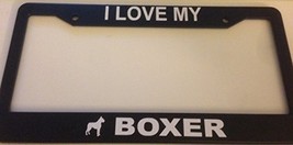 I Love My Boxer - Automotive Black License Plate Frame - Love Dogs Custom - $21.99