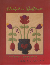 Hooked on Baltimore by Melissa Young and Karen Fahel (2002, Quilting Paperback) - £2.35 GBP