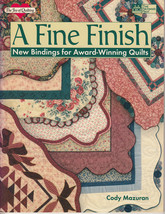 A Fine Finish: New Bindings for Award Winning Quilts (1996, Quilting Pap... - $3.00