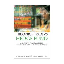 The Option Trader&#39;s Hedge Fund: A Business Framework for Trading Equity and Inde - $57.00