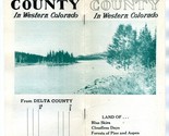 Delta County in Western Colorado Booklet Mailer 1940&#39;s - $44.50