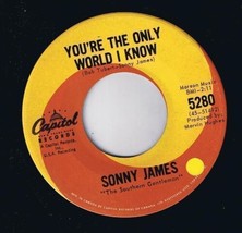Sonny James You&#39;re The Only World I Know 45 rpm Tying The Pieces Together VG+ - £3.93 GBP
