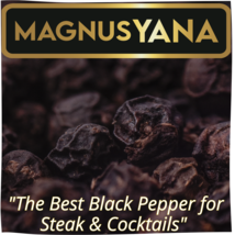 MAGNUS YANA Peppercorns, Best Black Pepper for Steak 11.1oz Refill - $39.00