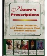 Nature&#39;s Prescription : Foods, Vitamins and Supplements That Prevent Dis... - $12.00