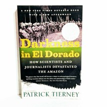 Darkness in El Dorado: How Scientists and Journalists Devastated the Ama... - $8.32