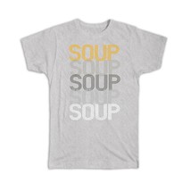 For Soup Lover : Gift T-Shirt Gradient Color Art Print Hot Food Home Kitchen Pos - £20.03 GBP