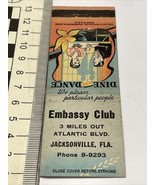 Rare Matchbook Cover  Embsssy Club  3 Miles Out Atlantic Blvd. Jax FL  gmg - $12.38