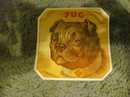 superb 1920s 4X4 cigar box label, PUG, mint, vintage--for dog lovers - $35.00