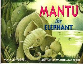Mantu The Elephant by Malachy Doyle - children book - $2.95